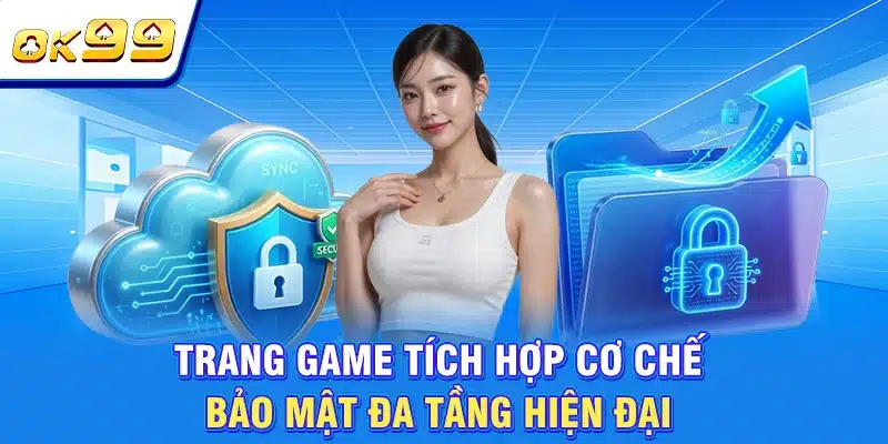OK99 FUN | Sân Chơi Chất Lượng Số 1 Châu Á | Tặng Thưởng 199K 4 Trang game tích hợp cơ chế bảo mật đa tầng hiện đại